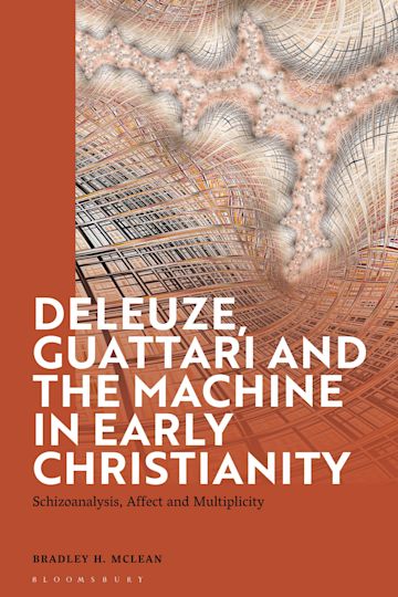 Deleuze, Guattari and the Machine in Early Christianity cover