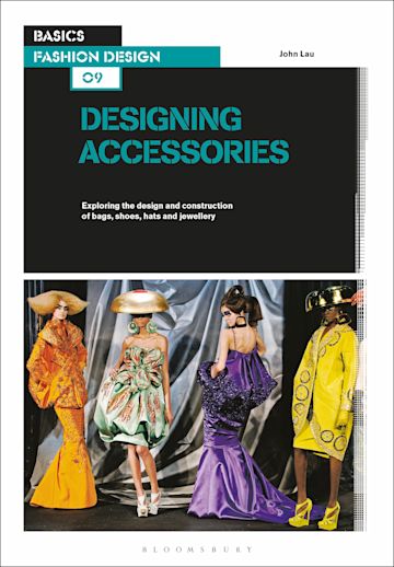 Basics Fashion Design 09: Designing Accessories cover