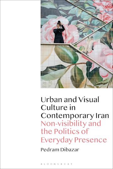 Urban and Visual Culture in Contemporary Iran cover
