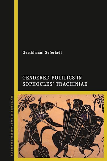Gendered Politics in Sophocles’ Trachiniae cover