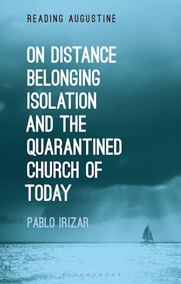 On Distance, Belonging, Isolation and the Quarantined Church of Today cover