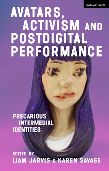 Avatars, Activism and Postdigital Performance cover