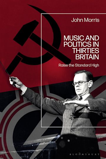 Music and Politics in Thirties Britain cover