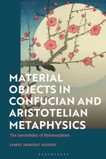 Material Objects in Confucian and Aristotelian Metaphysics cover