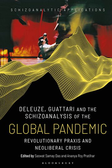 Deleuze, Guattari and the Schizoanalysis of the Global Pandemic cover