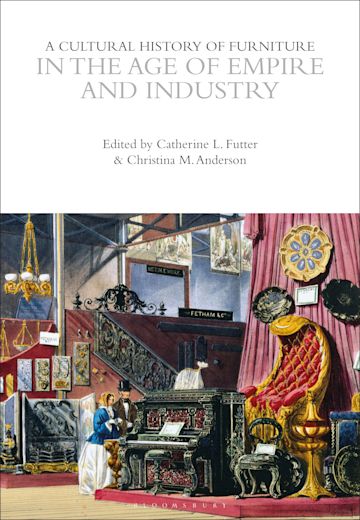 A Cultural History of Furniture in the Age of Empire and Industry cover