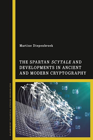 The Spartan Scytale and Developments in Ancient and Modern Cryptography cover