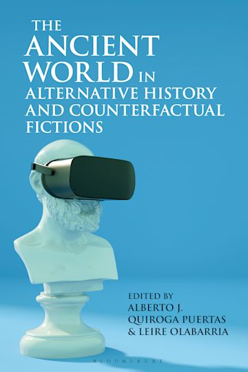 The Ancient World in Alternative History and Counterfactual Fictions cover