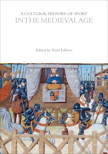 A Cultural History of Sport in the Medieval Age: : The Cultural ...