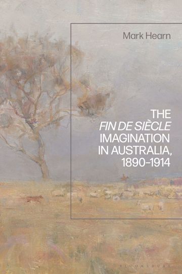 The Fin de Siècle Imagination in Australia, 1890-1914 cover