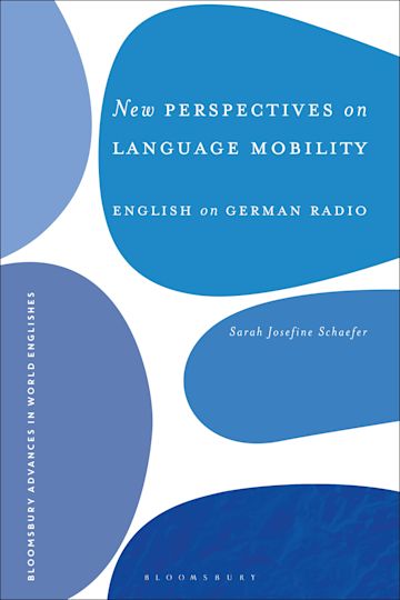New Perspectives on Language Mobility: English on German Radio 
