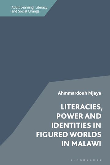 Literacies, Power and Identities in Figured Worlds in Malawi cover
