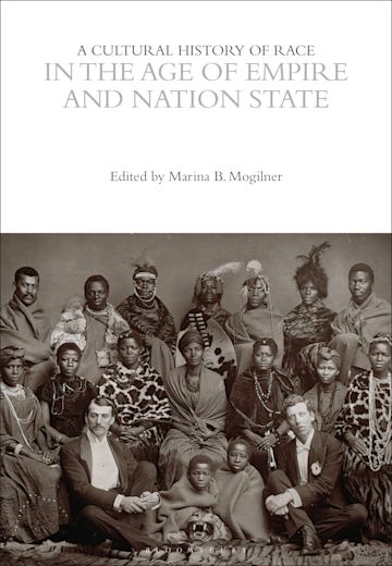 A Cultural History of Race in the Age of Empire and Nation State cover