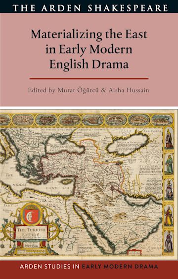 Materializing the East in Early Modern English Drama cover