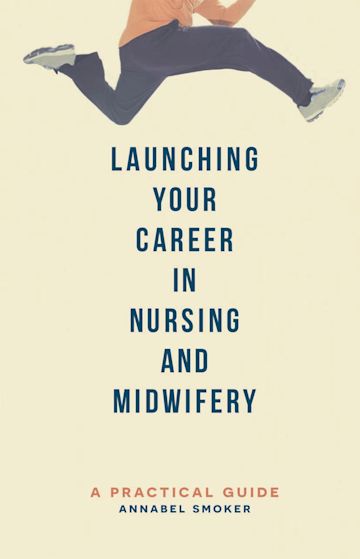 Launching Your Career in Nursing and Midwifery cover