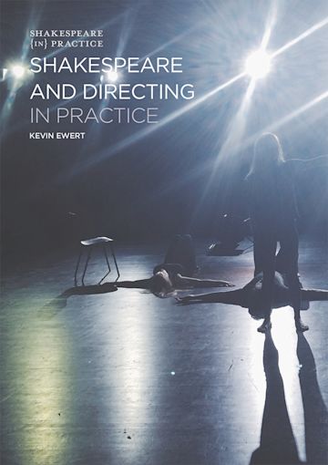 Shakespeare and Directing in Practice cover