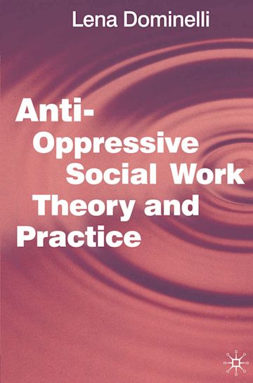 Anti Oppressive Social Work Theory and Practice cover