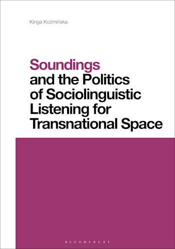 Soundings and the Politics of Sociolinguistic Listening for Transnational Space cover