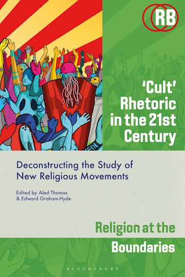 ‘Cult’ Rhetoric in the 21st Century cover