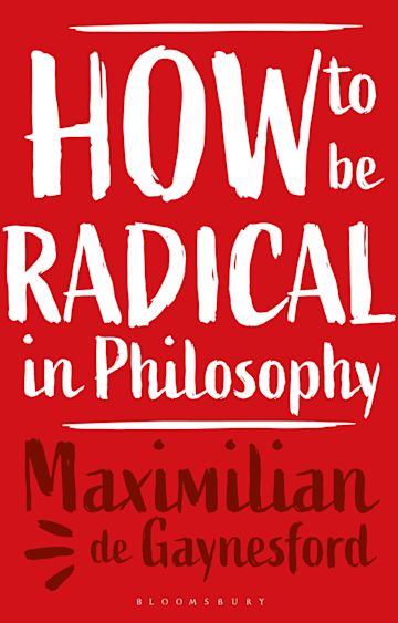 How to be Radical in Philosophy cover