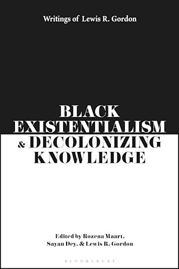 Black Existentialism and Decolonizing Knowledge cover