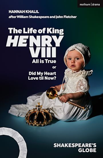 The Life of King Henry VIII: All is True cover