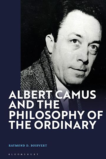 Albert Camus and the Philosophy of the Ordinary cover