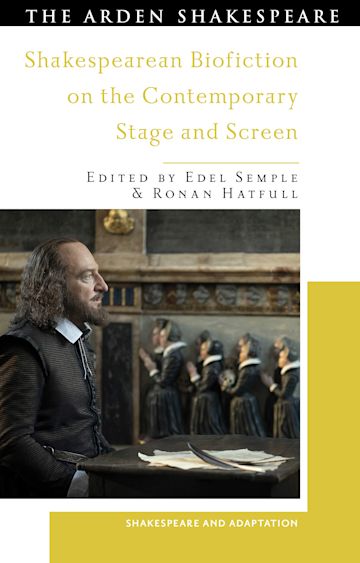 Shakespearean Biofiction on the Contemporary Stage and Screen cover