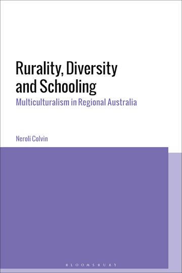 Rurality, Diversity and Schooling: Multiculturalism in Regional ...