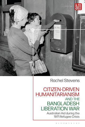 Citizen-Driven Humanitarianism and the Bangladesh Liberation War cover