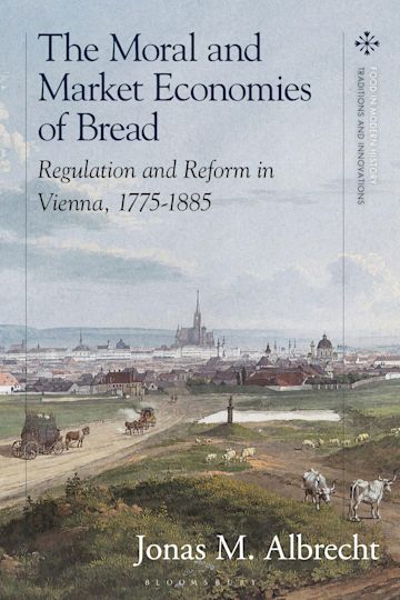 The Moral and Market Economies of Bread cover