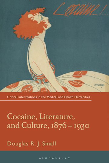 Cocaine, Literature, and Culture, 1876-1930 cover