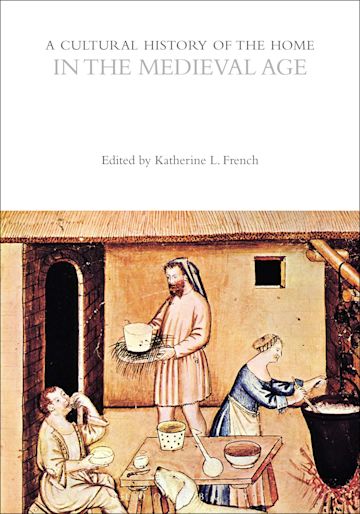 A Cultural History of the Home in the Medieval Age cover