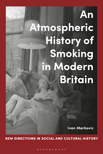 An Atmospheric History of Smoking in Modern Britain cover