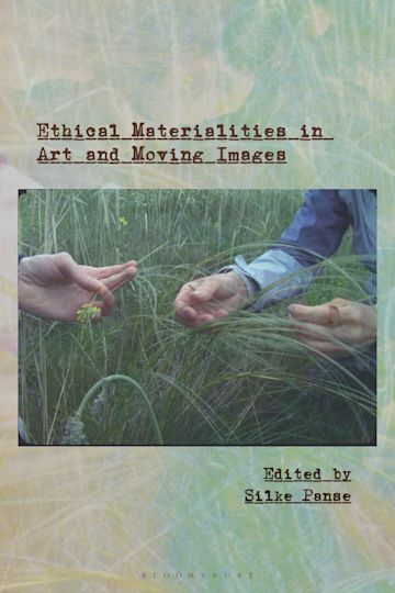 Ethical Materialities in Art and Moving Images cover