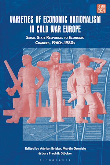 Varieties of Economic Nationalism in Cold War Europe cover