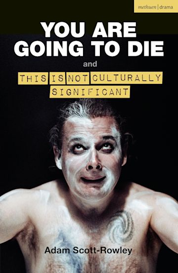 YOU ARE GOING TO DIE and THIS IS NOT CULTURALLY SIGNIFICANT cover