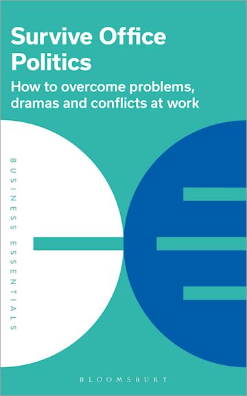 Survive Office Politics How To Overcome Problems Dramas And Conflicts Survive Office Politics How To Overcome Problems Dramas And Conflicts
