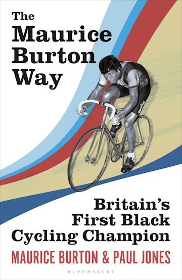 The Maurice Burton Way Britain s first Black Cycling Champion