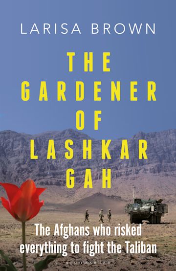 The Gardener of Lashkar Gah cover