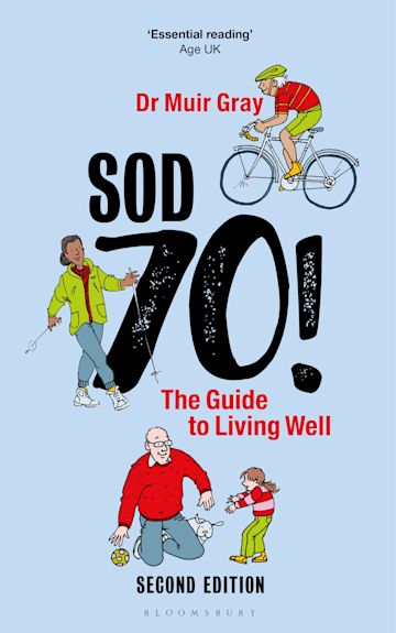 Sod Seventy!: The Guide to Living Well cover