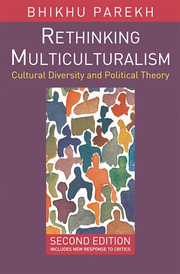 Rethinking Multiculturalism Cultural Diversity And Political Theory Bhikhu Parekh Red Globe Press 1860