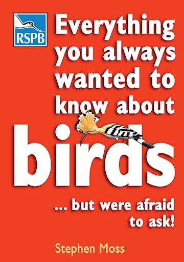 Everything You Always Wanted To Know About Birds . . . But Were