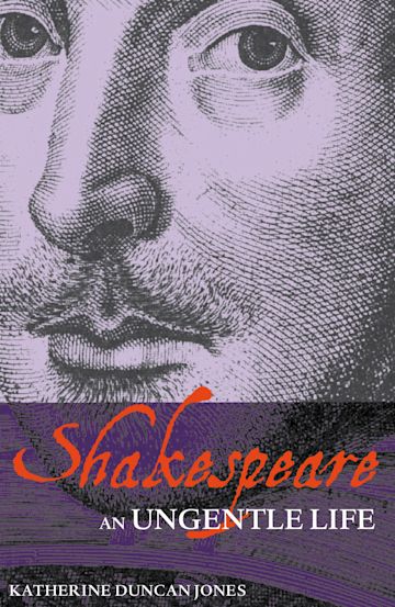 Shakespeare: An Ungentle Life cover