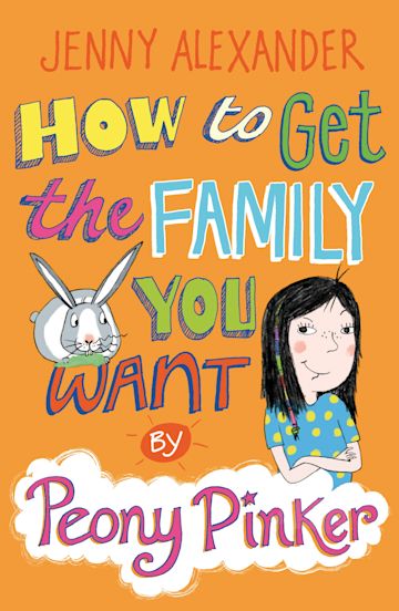 How To Get The Family You Want by Peony Pinker cover