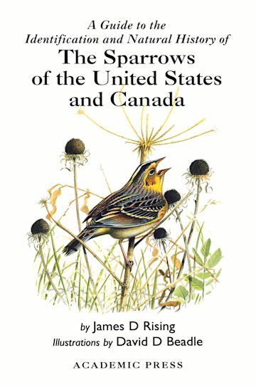 A Guide to the Identification and Natural History of the Sparrows of the United States and Canada cover