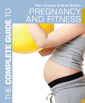 The Complete Guide to Pregnancy and Fitness cover