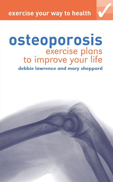 Exercise your way to health: Osteoporosis cover