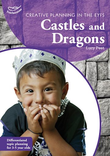 Creative Planning in the Early Years: Castles and Dragons cover