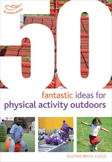 50 Fantastic Ideas for Physical Activity Outdoors cover